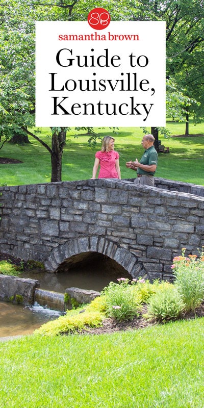 Here’s why Louisville and Bourbon Country, Kentucky is a Place to Love.